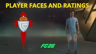 EA FC 26 - Celta de Vigo - PLAYER FACES AND RATINGS
