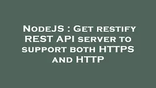 NodeJS : Get restify REST API server to support both HTTPS and HTTP