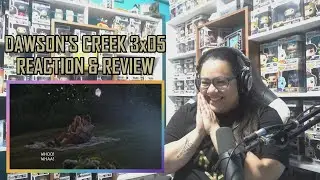Dawson's Creek 3x05 REACTION & REVIEW 