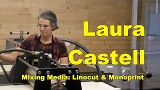 Laura Castell - Mixing Media: Linocut and Monoprint