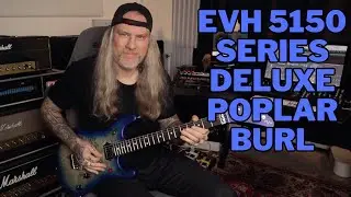EVH 5150 Series DELUXE POPLAR BURL | 80s style Shred Axe!