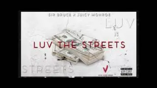 Luv The Streets ft Juicy Monroe prod. by SinVStyle