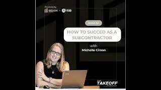 EP 123: How can subcontractors succeed? With Michelle Cirson, Construction Lawyer