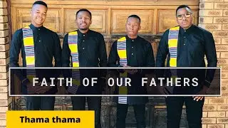 THAMA THAMA NDIMORENA by | FAITH OF OUR FATHERS