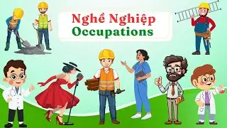 B&eacute; Học C&aacute;c Loại Nghề Nghiệp | Occupations | Jobs | Gi&aacute;o vi&ecirc;n, B&aacute;c sỹ, Kỹ sư, C&ocirc;ng nh&acirc;n, N&ocirc;ng d&acirc;n