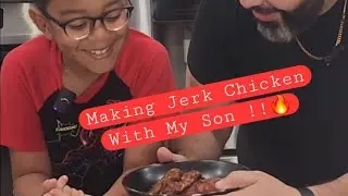 Jerk Chicken Night With My Youngest Son! (So Much Fun!)