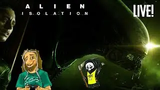500!! Alien Isolation  #17 LIVE from The Madhouse with Uncle Strange [2018/08/27]