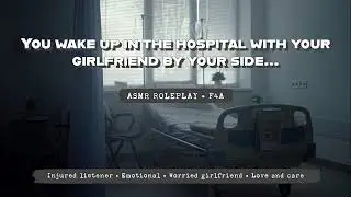 You need to rest, baby... [ASMR RP] [Overworked] [Hospital] [Worried gf]