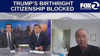 Expert's Take: federal judge blocks President Trump's order on birthright citizenship | KTVU