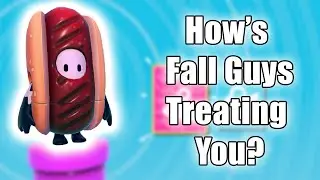 How's Fall Guys Treating You?