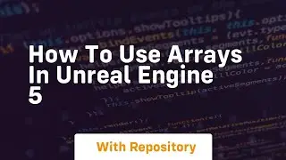 how to use arrays in unreal engine 5