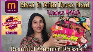 Meesho Maxi & Midi Dress Haul Under ₹400 | Stylish Summer Dresses | Affordable Meesho Dresses