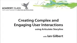 How to Create Complex User Interactions with Articulate Storyline Edit - Designers Fiesta 2012