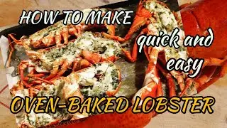 HOW TO MAKE QUICK AND EASY OVEN-BAKED LOBSTER /EASY AND TASTY RECIPE/HOMECOOKING RECIPE