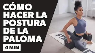 Cómo hacer la postura de la paloma | Beneficios, explicación y errores