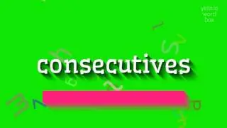 HOW TO PRONOUNCE CONSECUTIVES? #consecutives