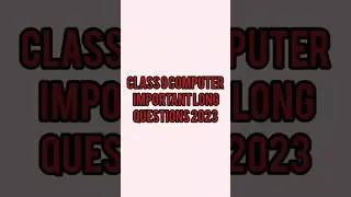 class 9 computer important long questions 2023