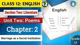 Class 12 English Unit 3 Chapter 2 Marriage as a Social Institution Excercise