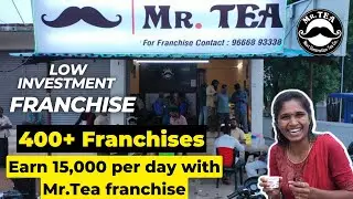 Low investment Franchise Opportunity | Mr.Tea Franchise | Best Tea Business in India