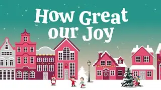 How great our joy | Christmas Songs For Kids