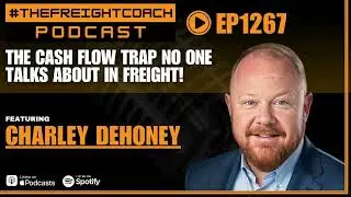 1267. #TFCP - The Cash Flow Trap No One Talks About In Freight!