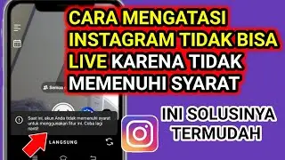 INI SOLUSINYA !! cara mengatasi IG tidak bisa live akun anda tidak memenuhi syarat