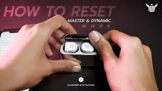 How to reset Master & Dynamic MW08 by Soundproofbros