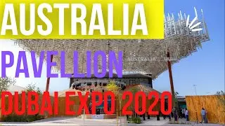#Travel | Full Tour of #AustraliaPavilion at #DubaiExpo2020