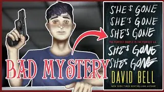 How To Write a Bad Mystery - She's Gone | Drawing Conclusions