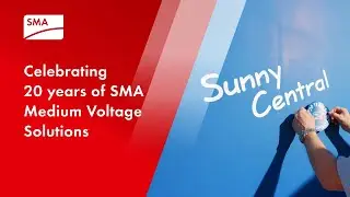 Celebrating 20 Years of SMA Medium Voltage Solutions