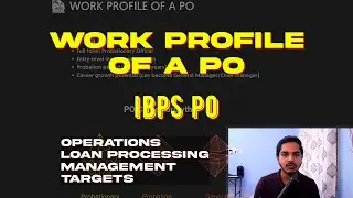 Work Profile of a PO - IBPS PO - Complete Information