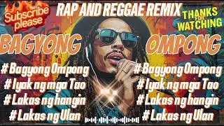 BAGYONG OMPONG//Rap and Reggae Remix//Music Prince//@top trending @MUSIC HITS