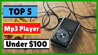 ✅ Best MP3 Player Under $100 | Top 5 Affordable MP3 Players in 2023