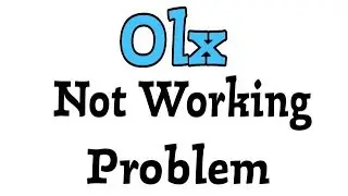 OLX: Buy & Sell near you Not Working Problem Solve