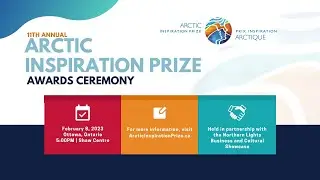 The 11th Annual Arctic Inspiration Prize Awards Ceremony