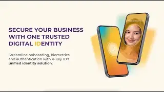 V-Key ID: One Trusted Identity Solution for Your Business