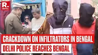 Delhi Police Crackdown On Infiltrators in Bengal | Breaking News