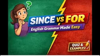 Since vs For | English Grammar Explained with Examples & Quiz