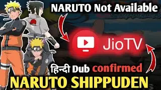 Naruto shippuden Jio Tv is confirmed and Naruto Classic Not Available on Jio tv Big Update Naruto