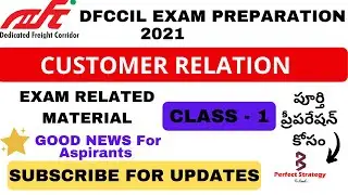 dfccil customer relations | Dfccil preparation 2021 telugu | class-1 | perfect strategy