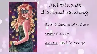 Unboxing de diamond painting de Diamond Art Club - Elusive de Emilie Jarrige
