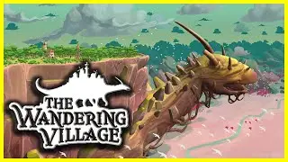SOBREVIVENDO NAS COSTAS DE UM ANIMAL GIGANTE! [The Wandering Village] - PT-BR
