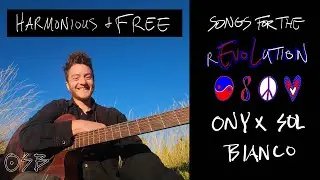 Harmonious & Free - Songs for the Revolution  - Onyx Sol Bianco