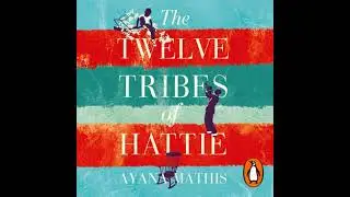 The Twelve Tribes of Hattie by Ayana Mathis