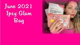 June 2021 Ipsy Glam Bag