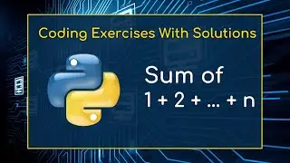Practice Python : Basic Exercises for Beginners # 006 - sum of 1 + 2 + … + n