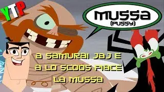 YTP - A Samurai JAJ e a lo Scoos piace la Mussa