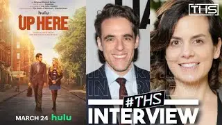 UP HERE: Steven Levenson & Danielle Sanchez Witzel | THS Interview