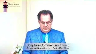 Scripture Commentary Titus 3 - Full message