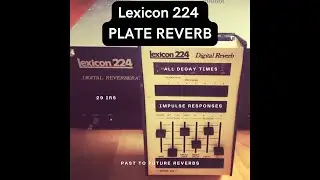 Lexicon 224 Plate IRS Demo Video